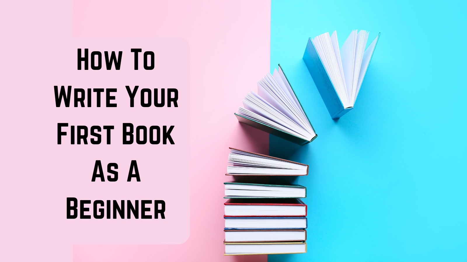 You are currently viewing How To Write Your First Book